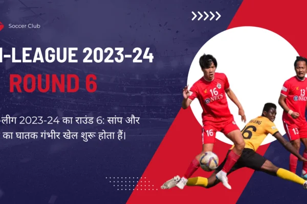I-League 2023-24 Round 6